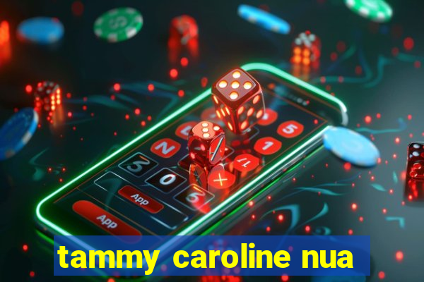 tammy caroline nua